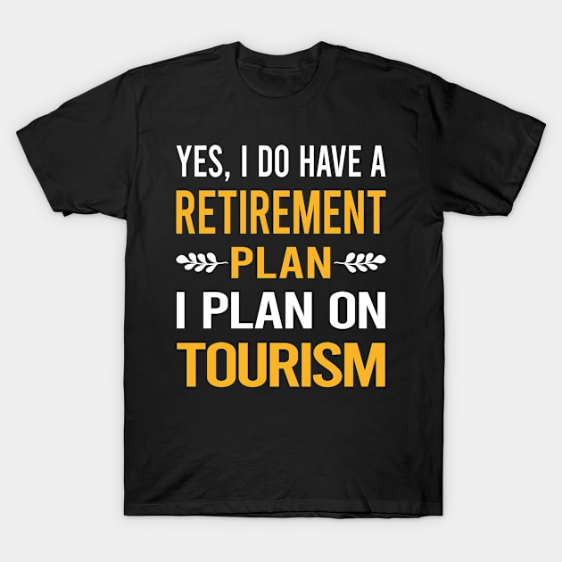 Funny My Retirement Plan Tourism T-Shirt by Happy Life